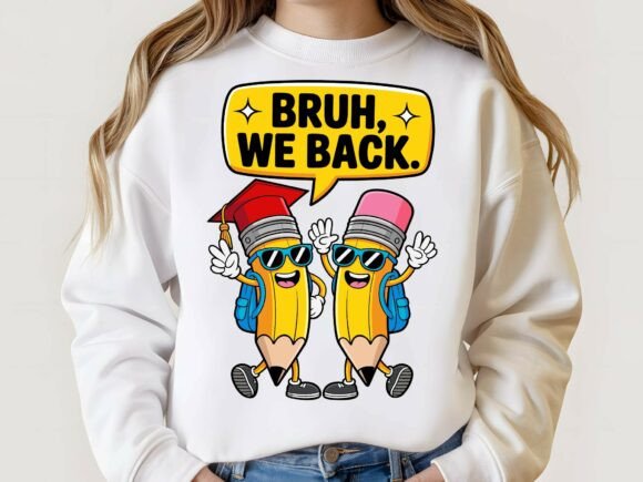 Back to School, Bruh We Back Pencils SVG