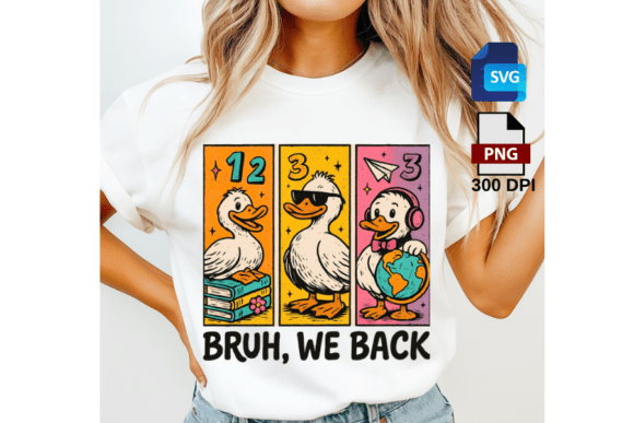 Funny Duck Back to School SVG PNG, Bruh