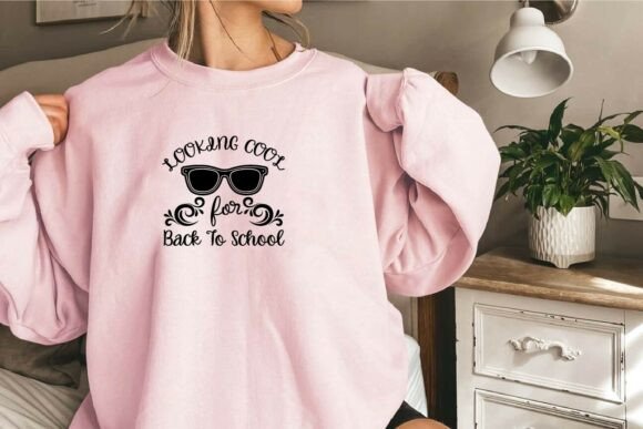 Looking Cool for Back to School Svg T Sh Graphics