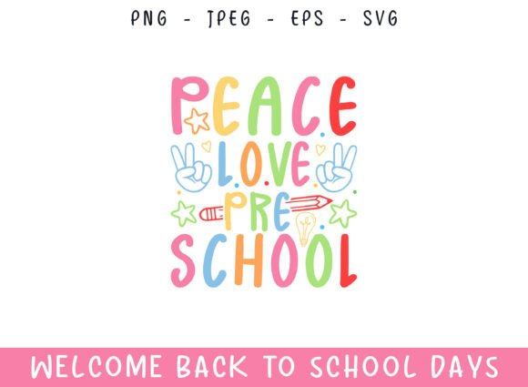 Peace Love Preschool Back to School Days: Graphics and Crafts for Creative Design